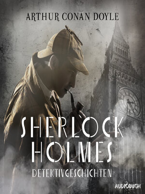 cover image of Sherlock Holmes Detektivgeschichten
